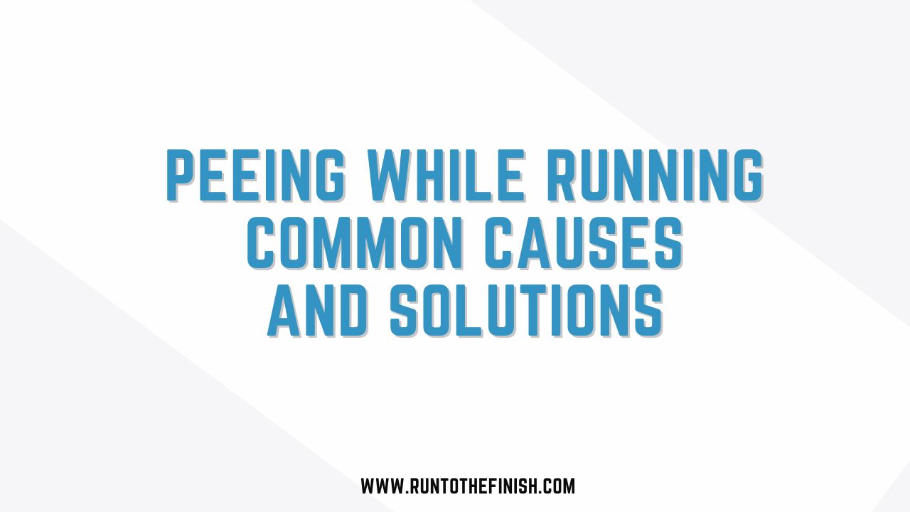 Peeing While Running | 5 Common...